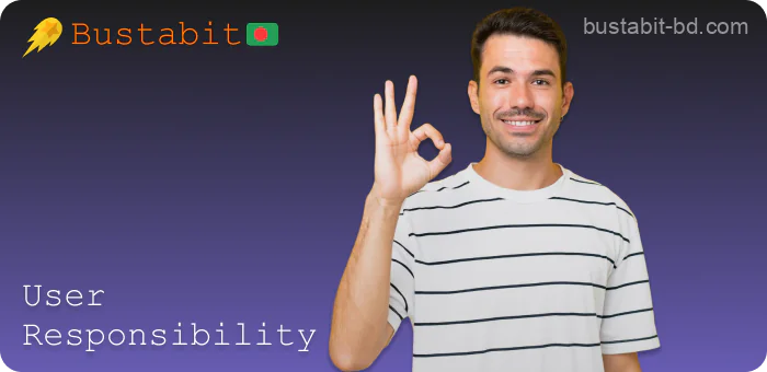 Bustabit Bangladesh User Responsibility